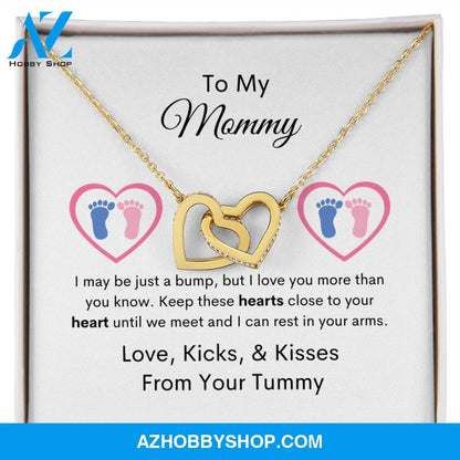 To My Mommy I may be just a bump, but I love you more than you know. Keep these hearts close to your heart until we meet and I can rest in your arms. Love, Kicks, & Kisses From Your Tummy