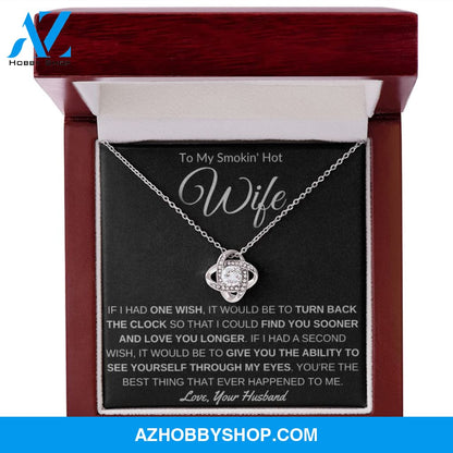 To My Smokin' Hot Wife - Love Knot Necklace