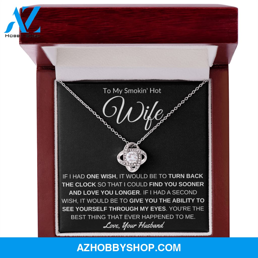 To My Smokin' Hot Wife - Love Knot Necklace