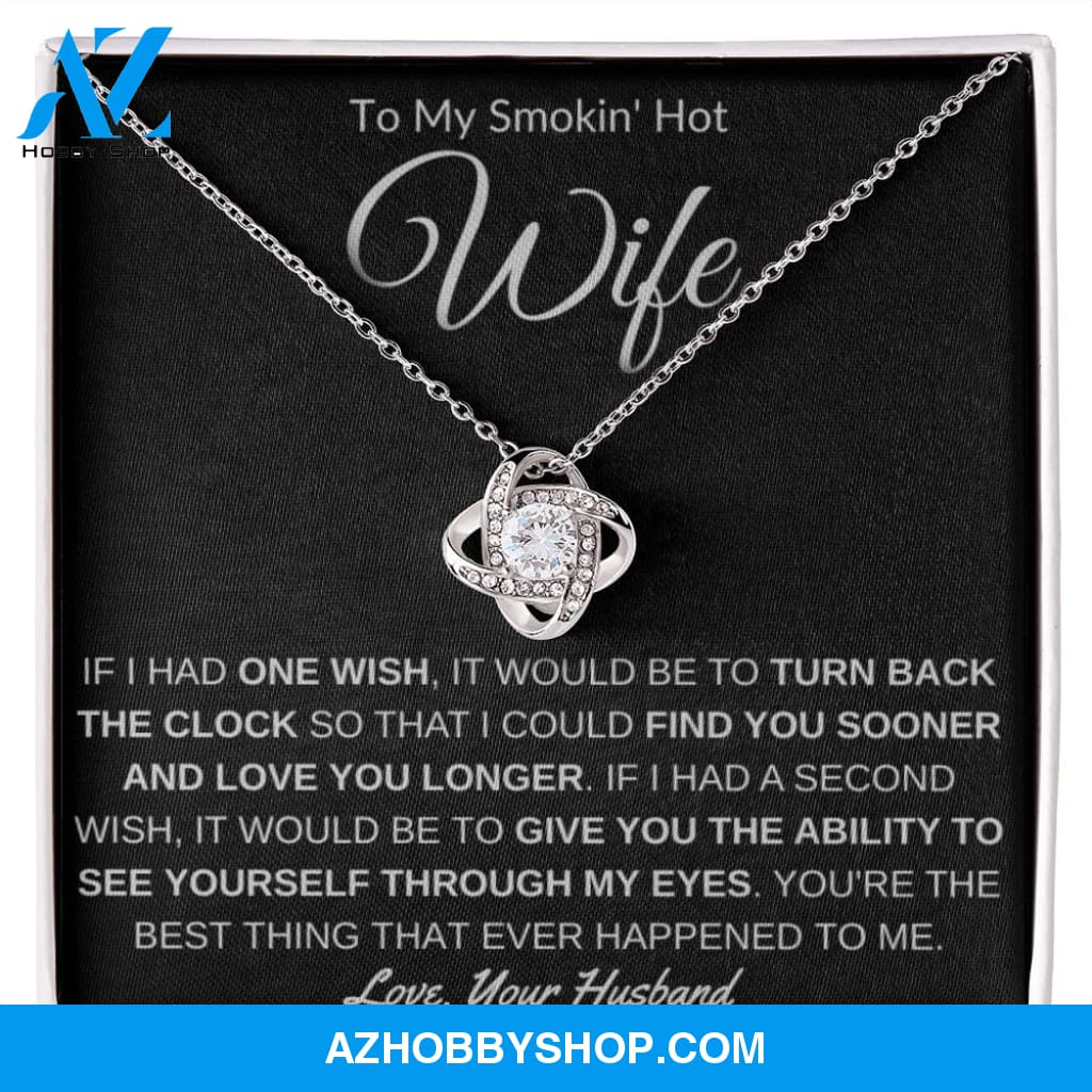 To My Smokin' Hot Wife - Love Knot Necklace