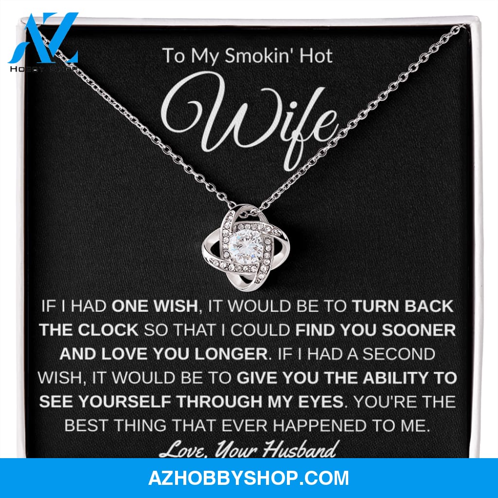 To My Smokin' Hot Wife - Love Knot Necklace