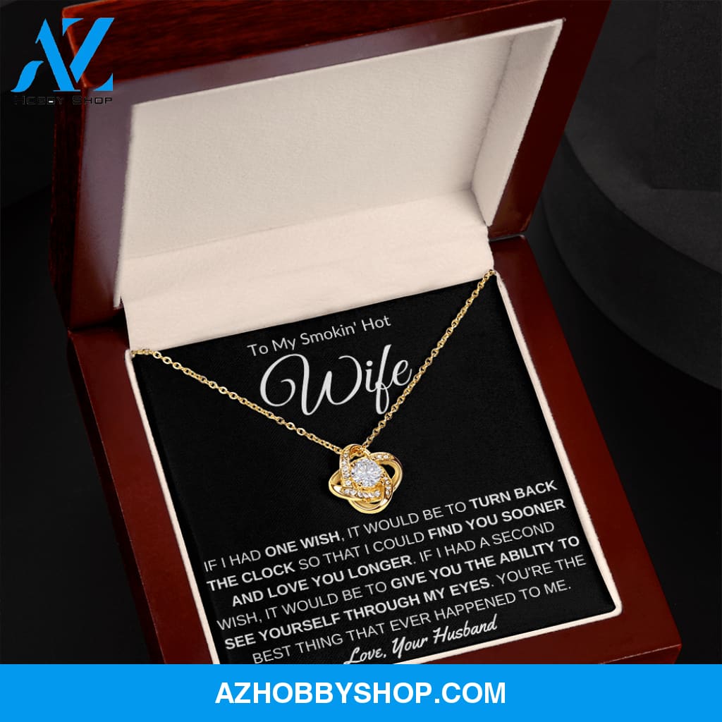 To My Smokin' Hot Wife - Love Knot Necklace