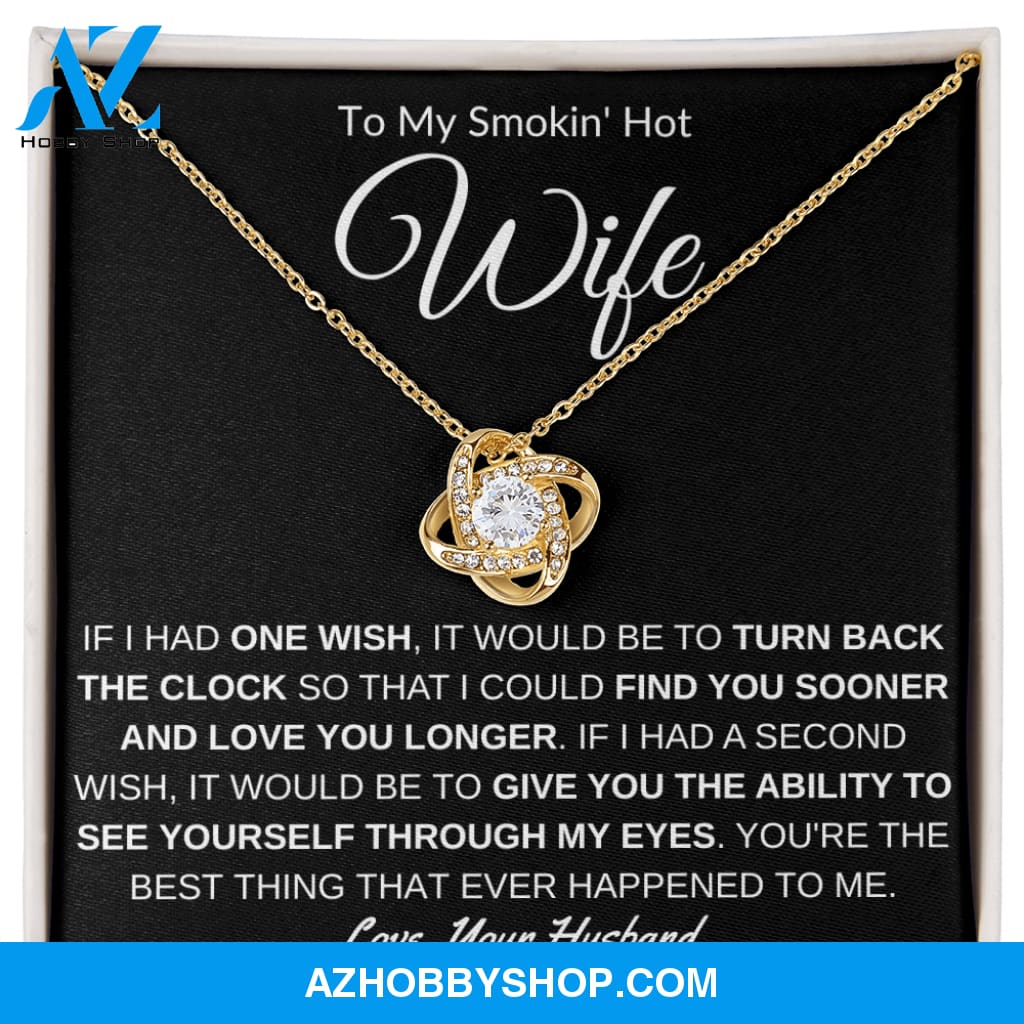 To My Smokin' Hot Wife - Love Knot Necklace