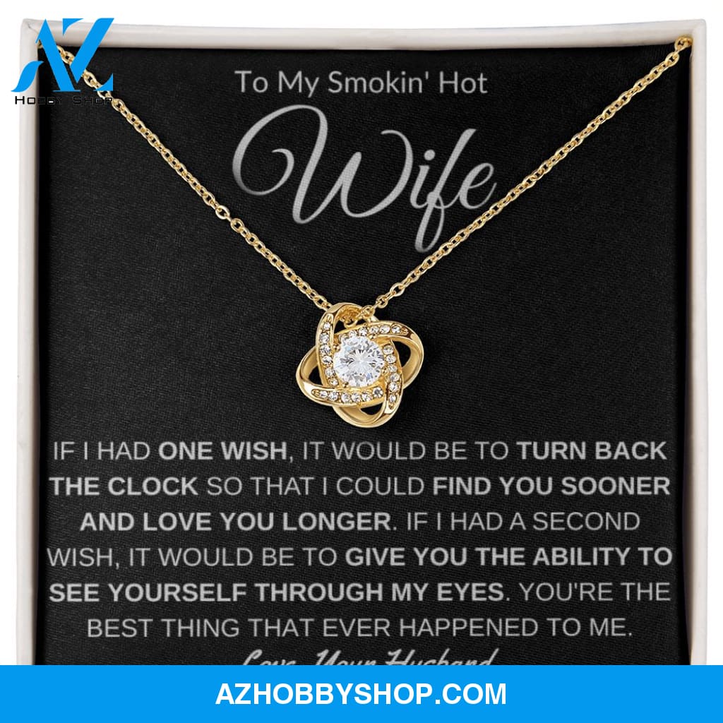 To My Smokin' Hot Wife - Love Knot Necklace