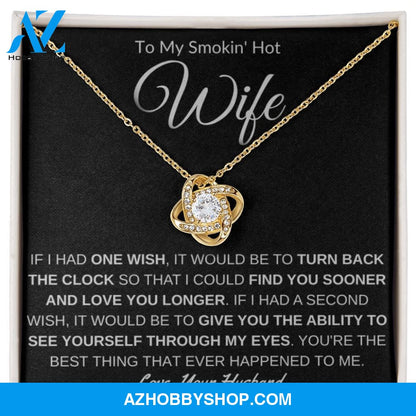 To My Smokin' Hot Wife - Love Knot Necklace