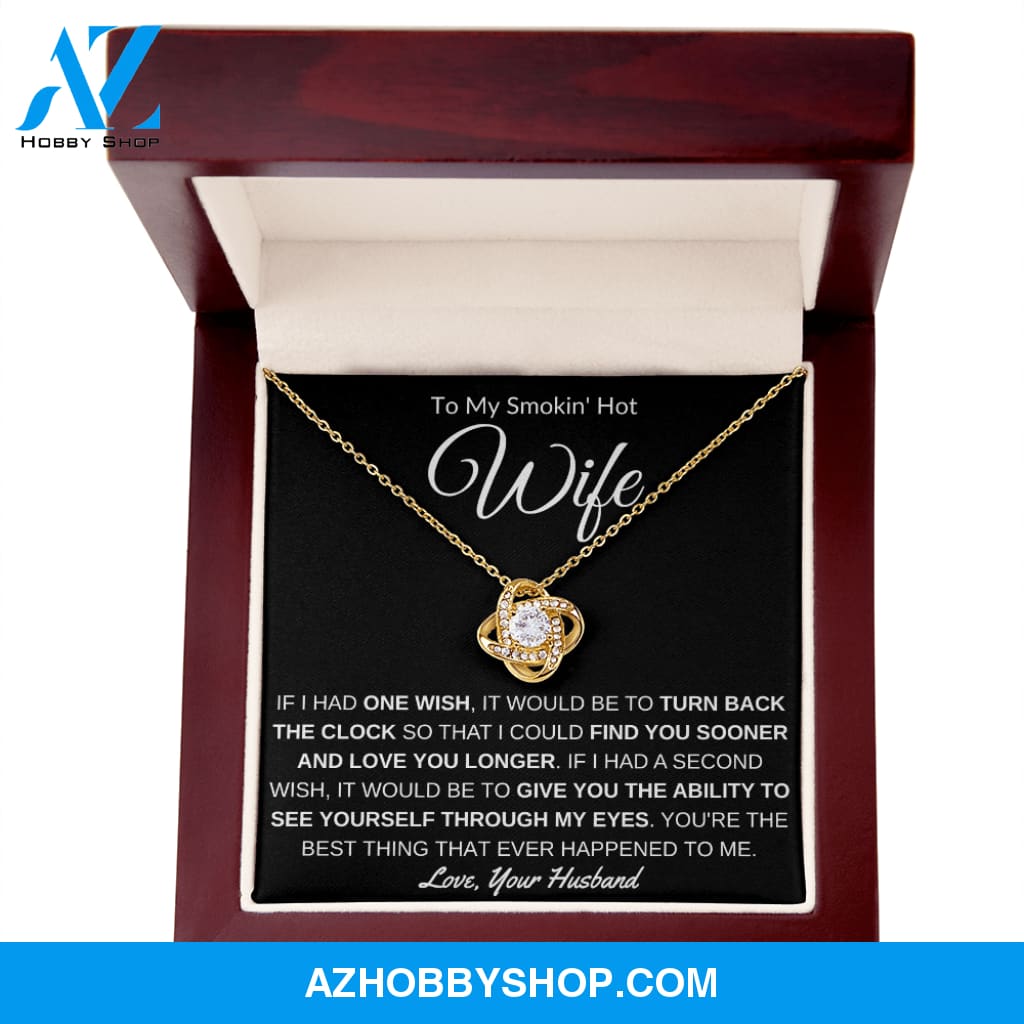 To My Smokin' Hot Wife - Love Knot Necklace