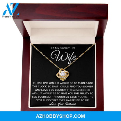 To My Smokin' Hot Wife - Love Knot Necklace