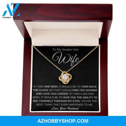 To My Smokin' Hot Wife - Love Knot Necklace