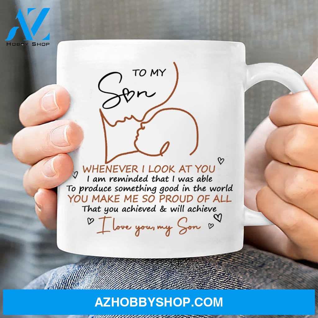 To my son, Beautiful silhouette, You make me so proud - Family White Mug