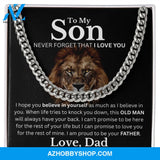 To my Son From Dad - Believe in Yourself - Cuban Link Chain Necklace