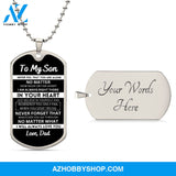 To My Son From Dad | Never Feel That | Stainless Steel Dog Tag Necklace