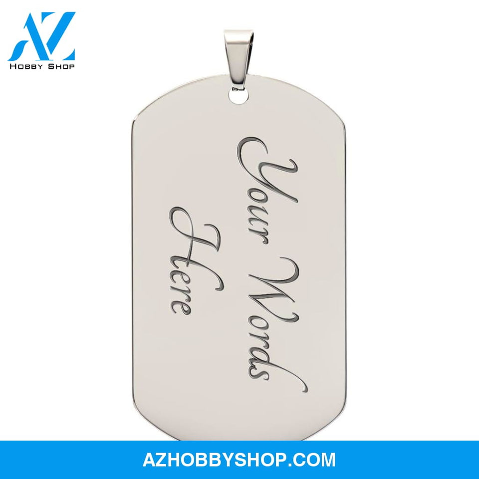 To My Son From Dad | Never Feel That | Stainless Steel Dog Tag Necklace