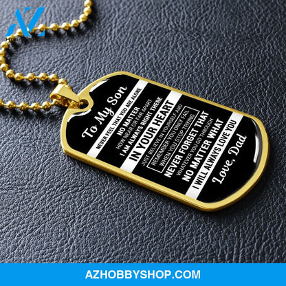 To My Son From Dad | Never Feel That | Stainless Steel Dog Tag Necklace