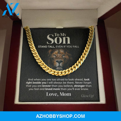 To my Son from Mom - Cuban Link Chain - Stand Tall