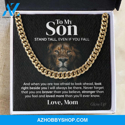 To my Son from Mom - Cuban Link Chain - Stand Tall