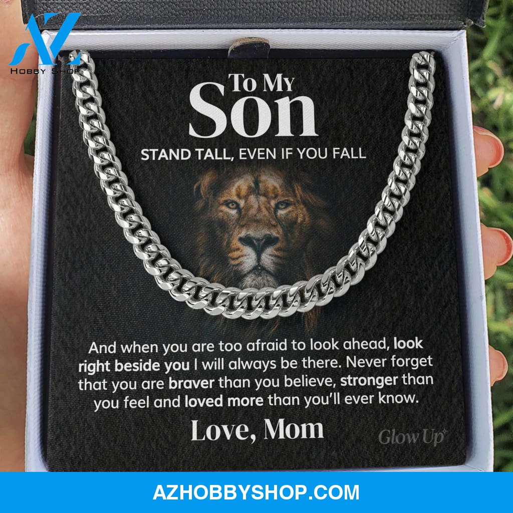 To my Son from Mom - Cuban Link Chain - Stand Tall