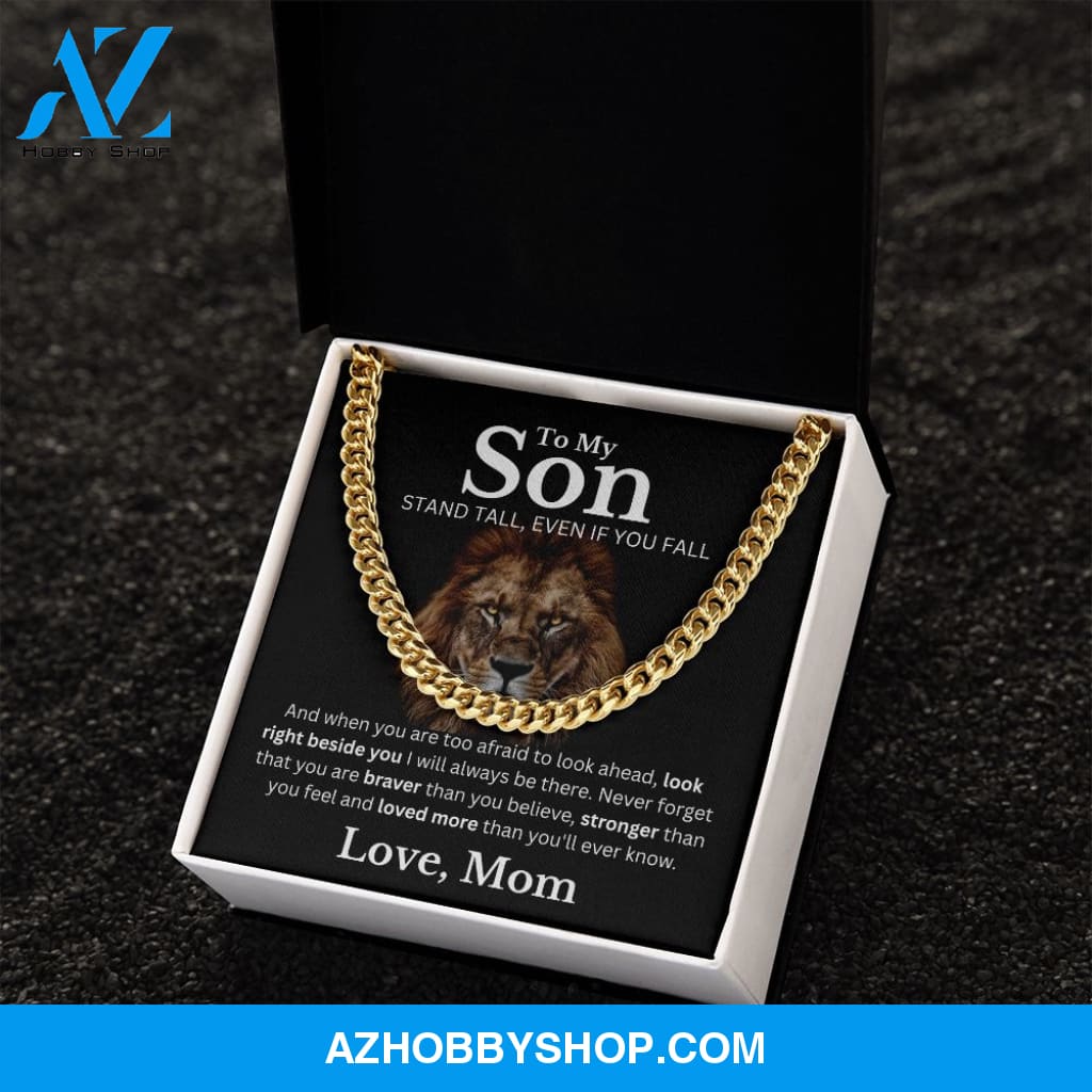 To my Son from Mom - Cuban Link Chain - Stand Tall