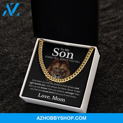 To my Son from Mom - Cuban Link Chain - Stand Tall