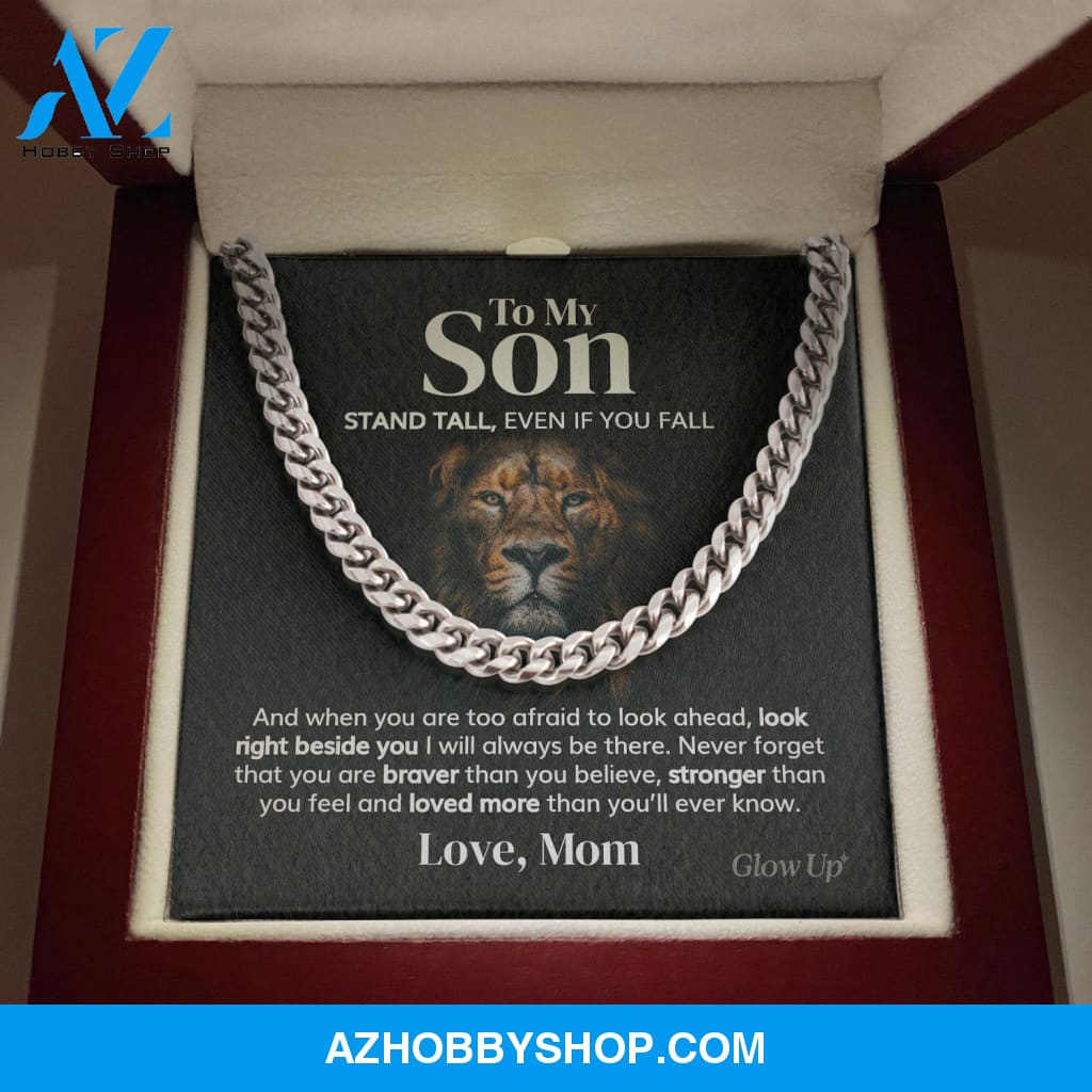 To my Son from Mom - Cuban Link Chain - Stand Tall