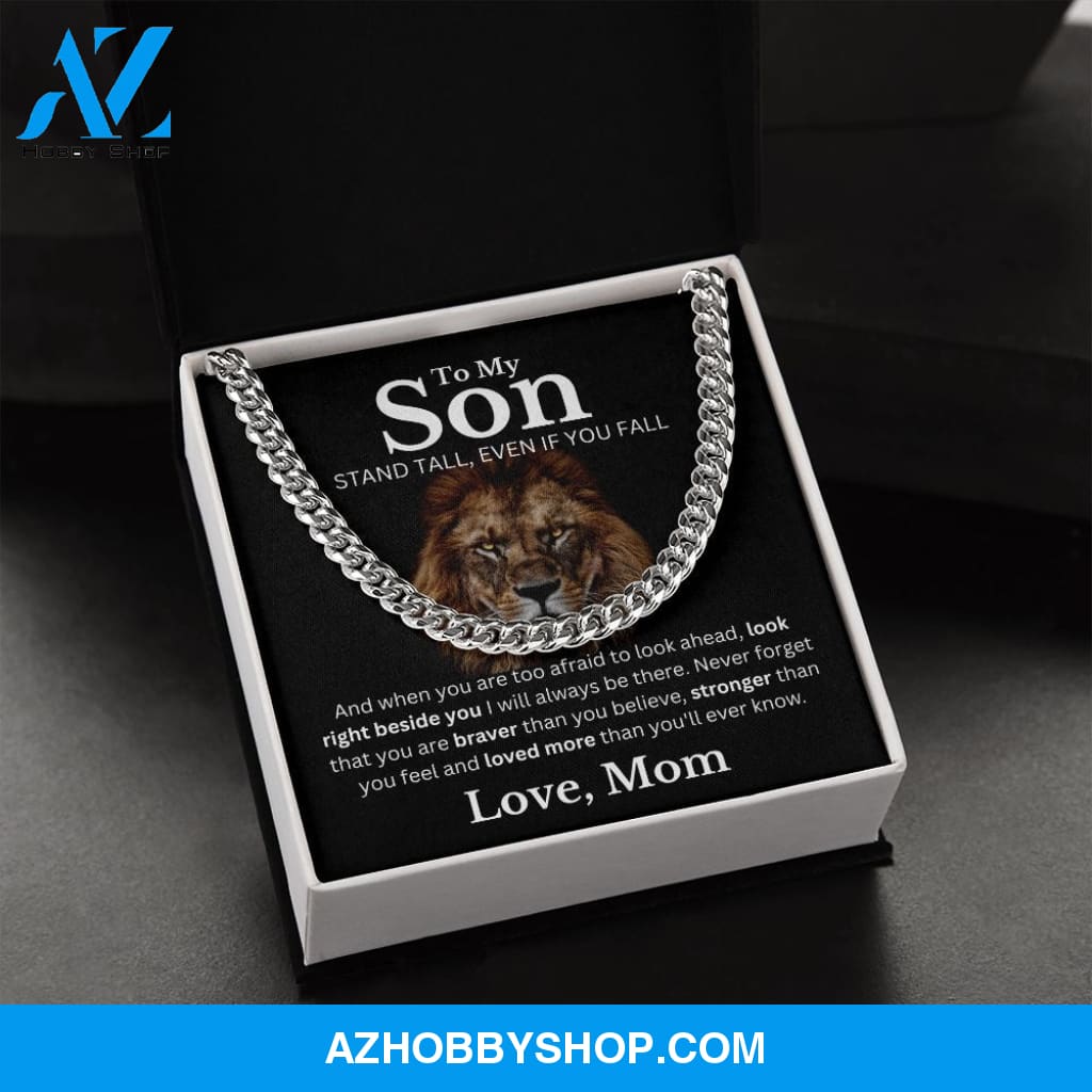 To my Son from Mom - Cuban Link Chain - Stand Tall