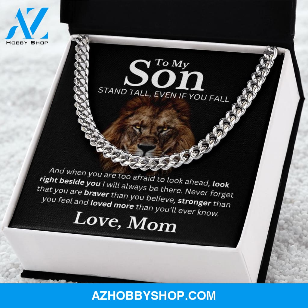To my Son from Mom - Cuban Link Chain - Stand Tall