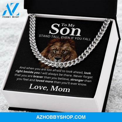 To my Son from Mom - Cuban Link Chain - Stand Tall