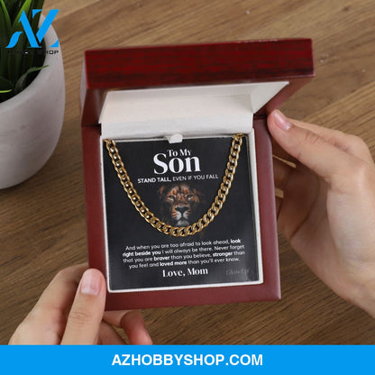To my Son from Mom - Cuban Link Chain - Stand Tall