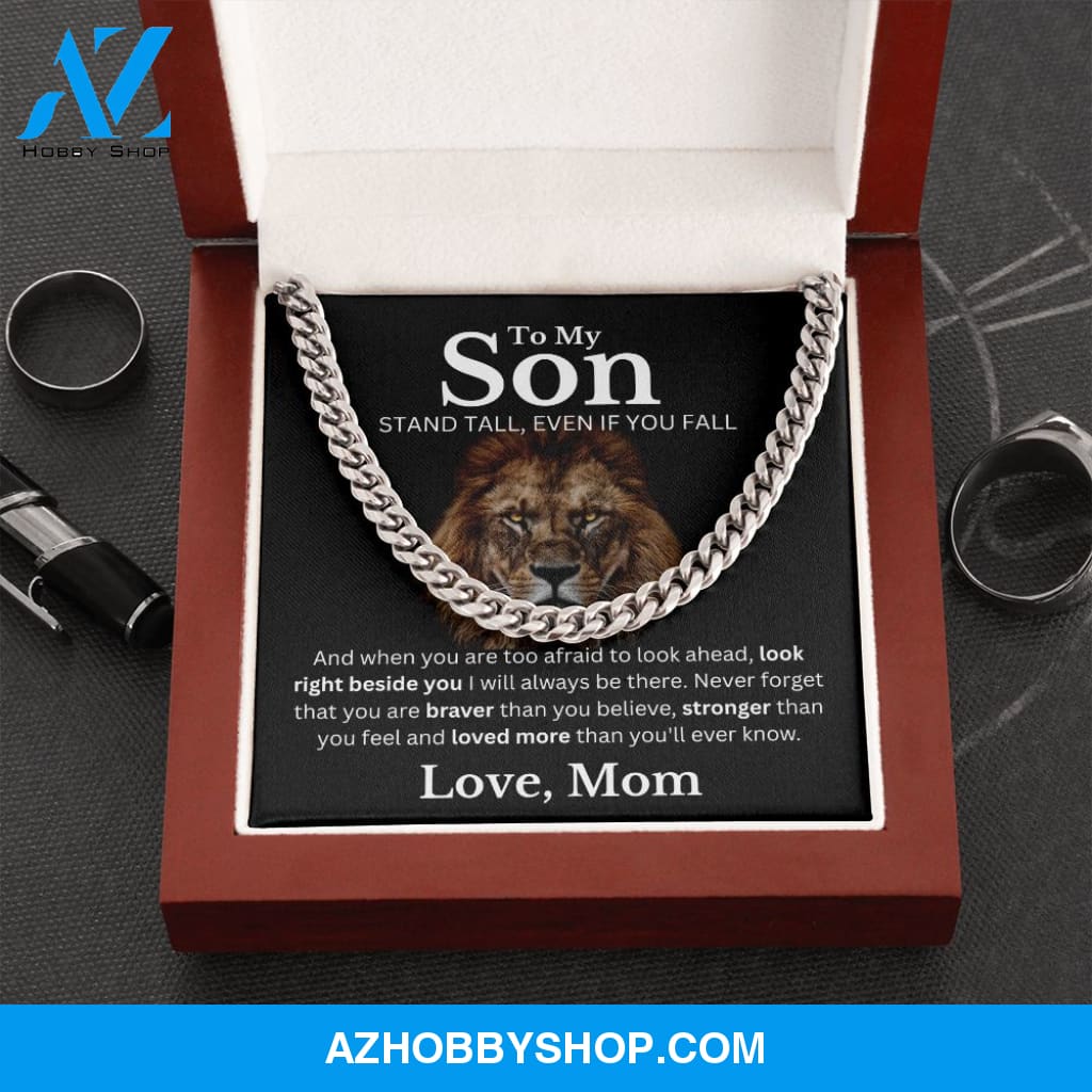 To my Son from Mom - Cuban Link Chain - Stand Tall