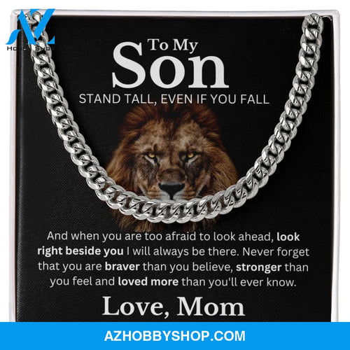 To my Son from Mom - Cuban Link Chain - Stand Tall