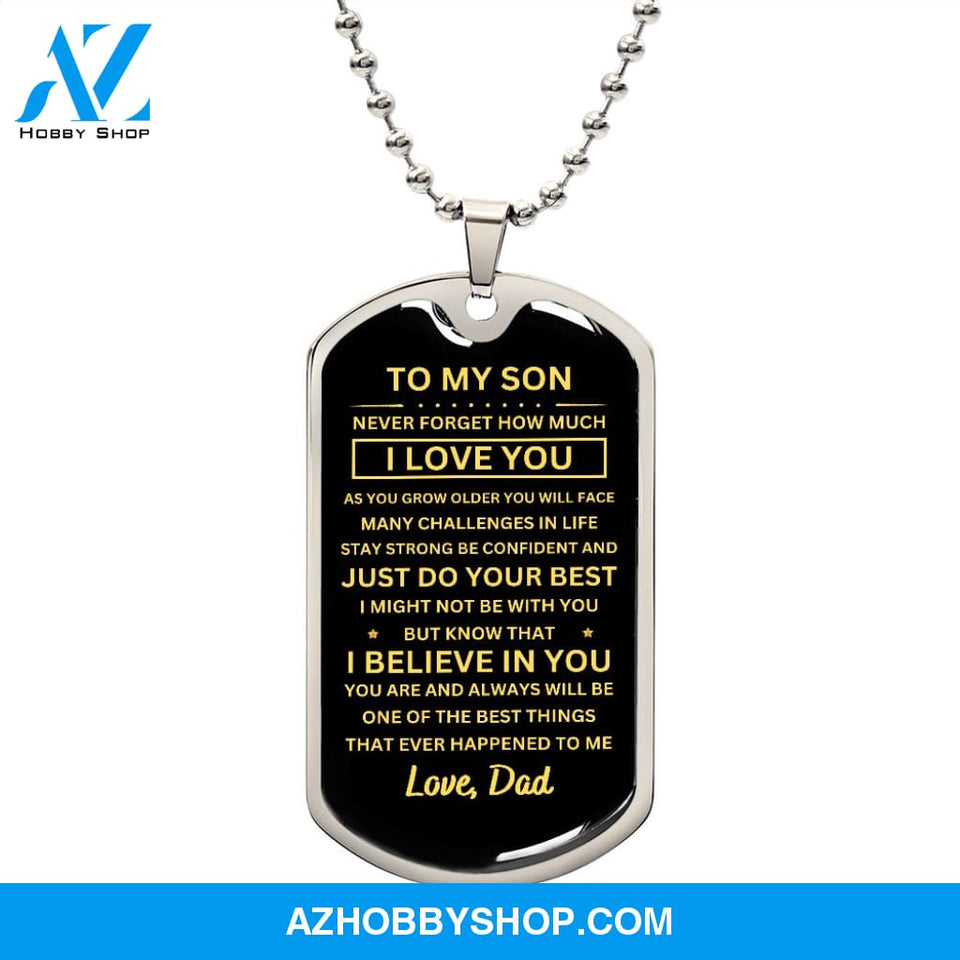 To My Son Gift From Dad I Never Forget How Much I Love You Love Dad I Dog Tag Necklace