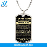To My Son Love Dad - I Believe In You Dog Tag Necklace