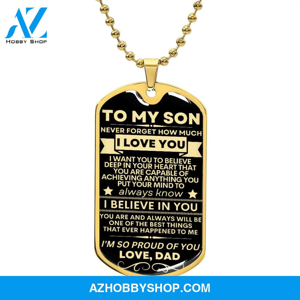 To My Son Love Dad - I Believe In You Dog Tag Necklace