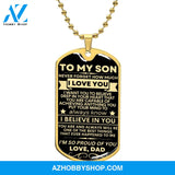 To My Son Love Dad - I Believe In You Dog Tag Necklace