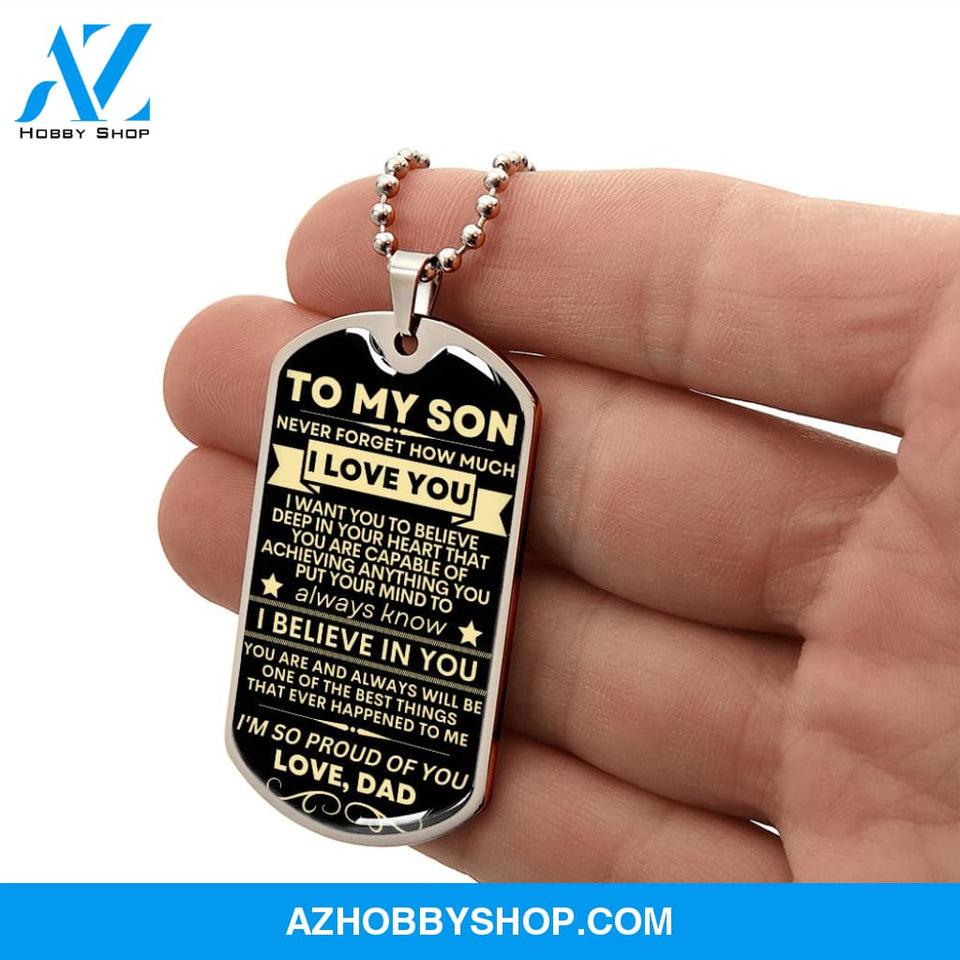 To My Son Love Dad - I Believe In You Dog Tag Necklace
