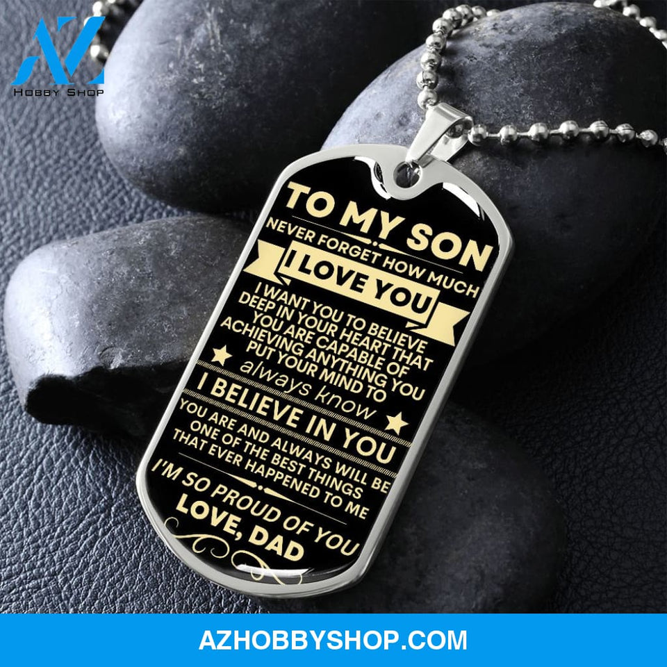 To My Son Love Dad - I Believe In You Dog Tag Necklace