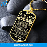 To My Son Love Dad - I Believe In You Dog Tag Necklace
