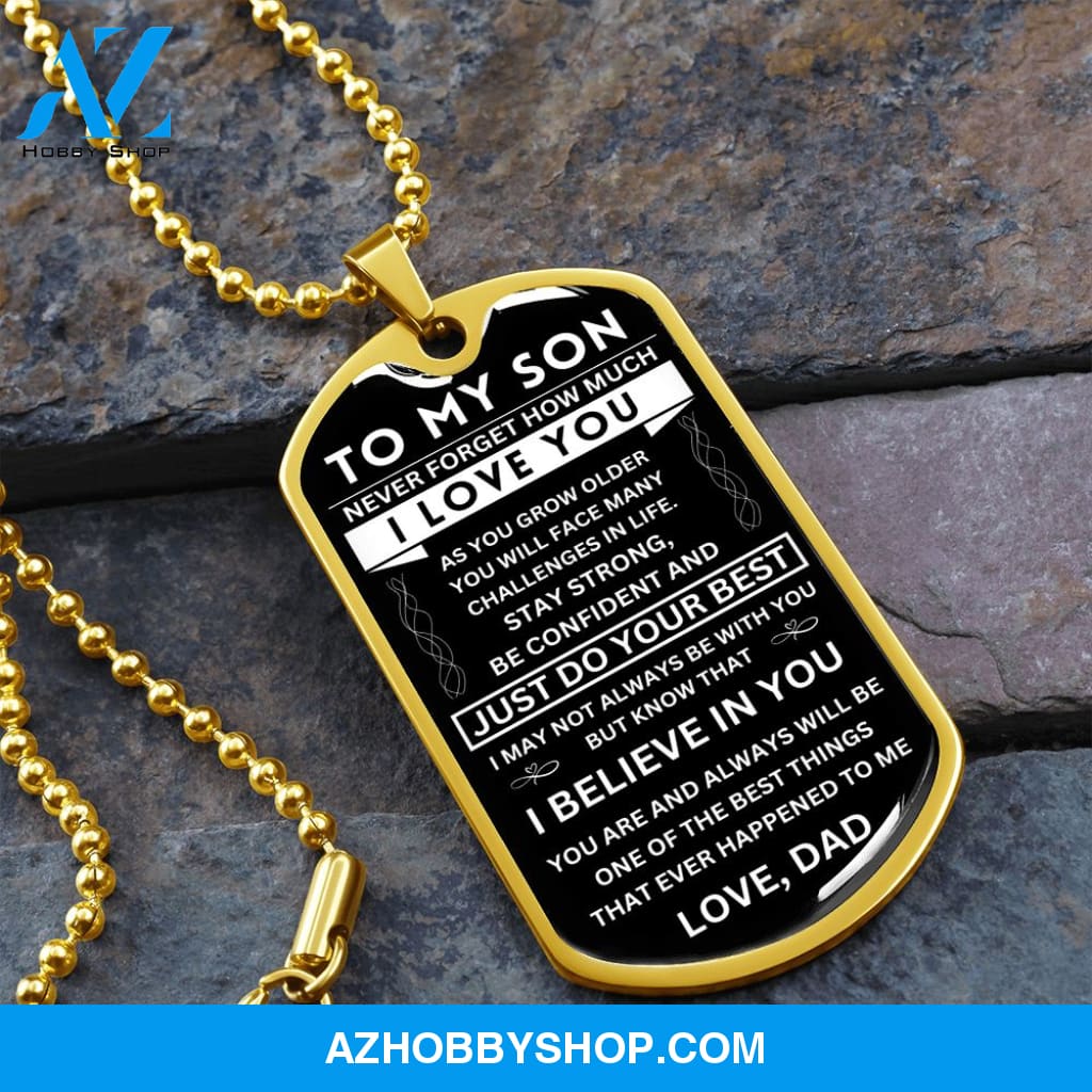 To My Son - Never Forget - Dog Tag - Military Ball Chain