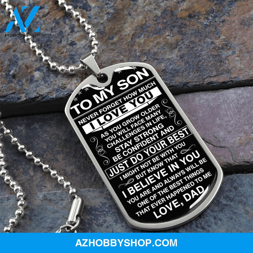 To My Son - Never Forget How Much I love You - Dog Tag - Military Ball Chain