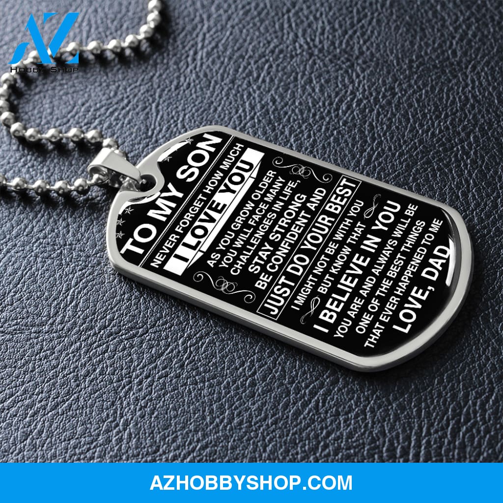 To My Son - Never Forget How Much I love You - Dog Tag - Military Ball Chain