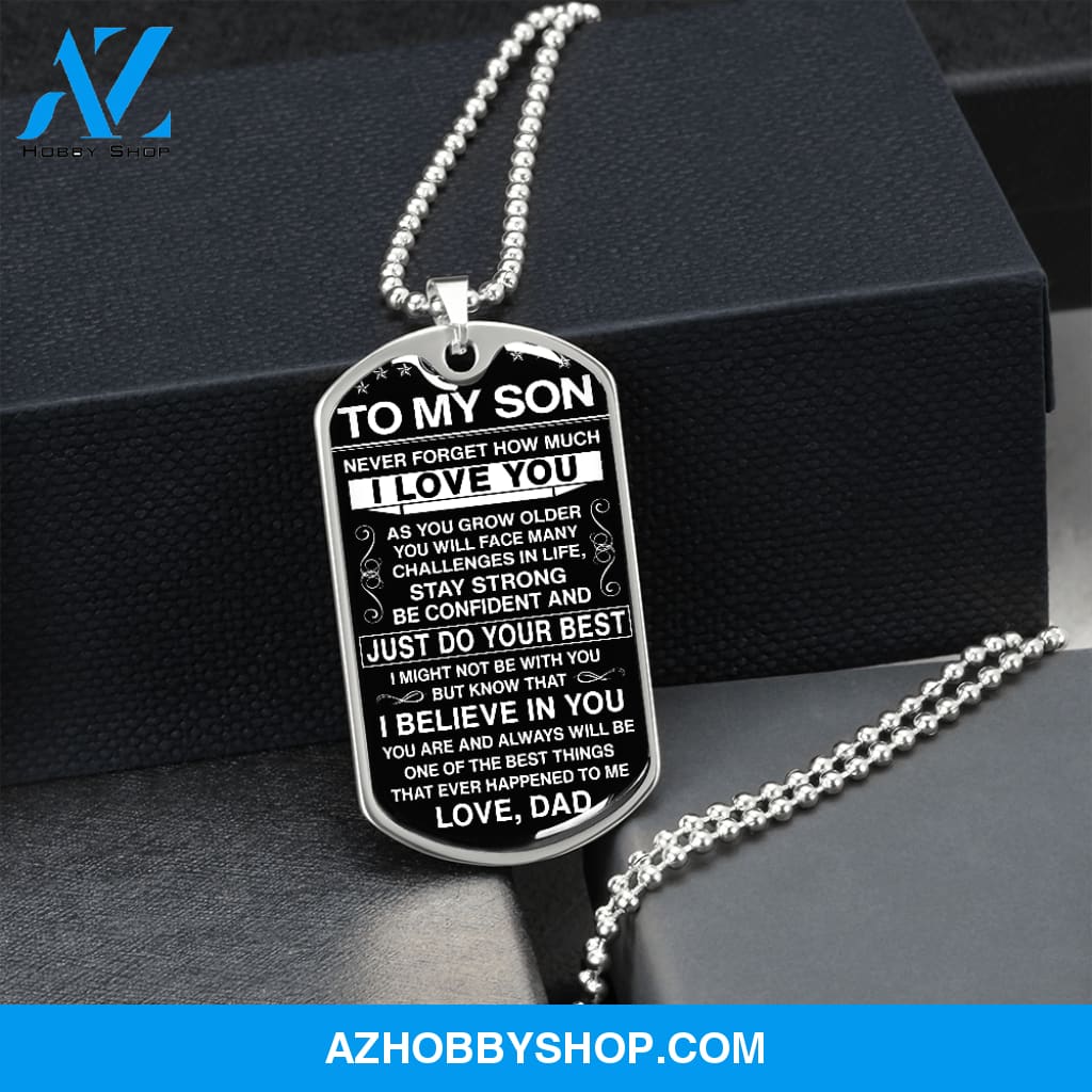 To My Son - Never Forget How Much I love You - Dog Tag - Military Ball Chain