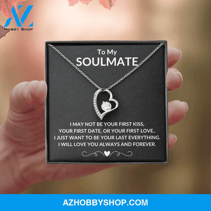 TO MY SOULMATE | ALWAYS AND FOREVER | FOREVER LOVE NECKLACE