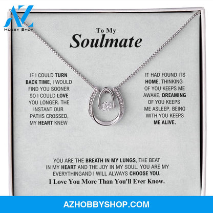 To My Soulmate - My Everything - Lucky In Love Silver Necklace