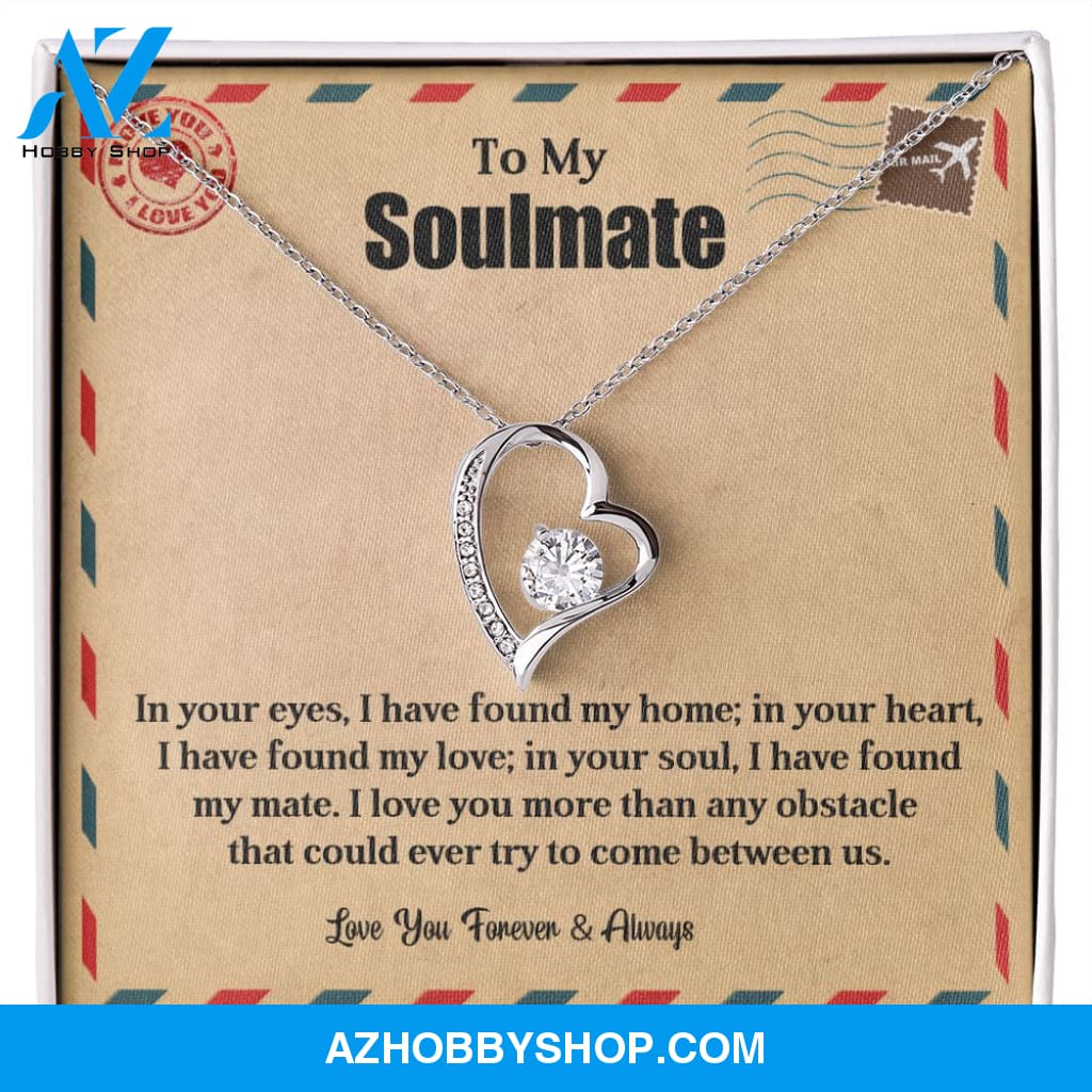 To My Soulmate | My Home | Forever Love Necklace