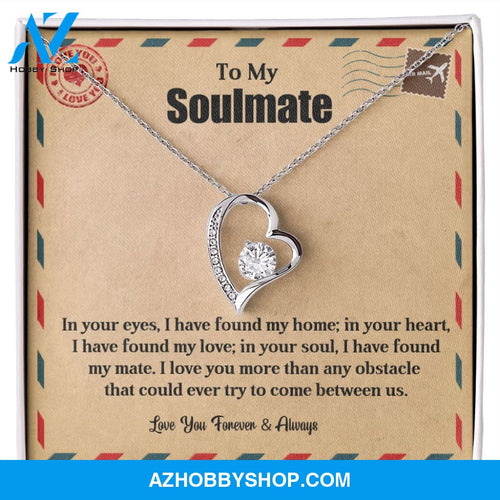 To My Soulmate | My Home | Forever Love Necklace