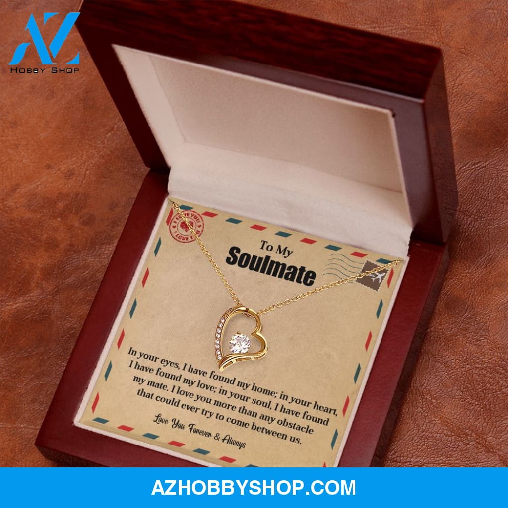 To My Soulmate | My Home | Forever Love Necklace
