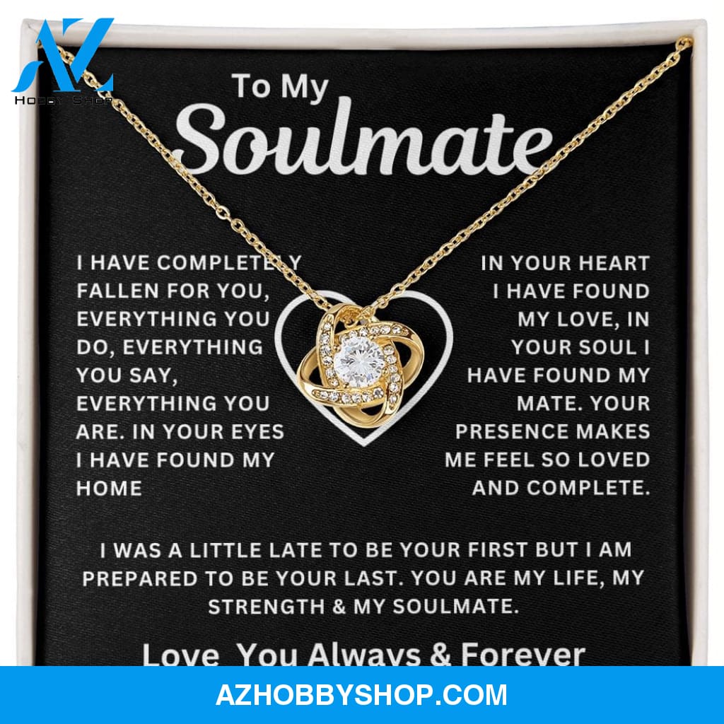 To My Soulmate I Have Completely Fallen For You Love Knot Necklace