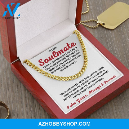To My Soulmate | I Love Every Moment | Cuban Link Chain