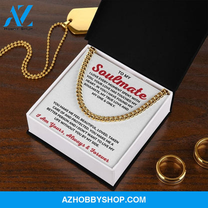To My Soulmate | I Love Every Moment | Cuban Link Chain