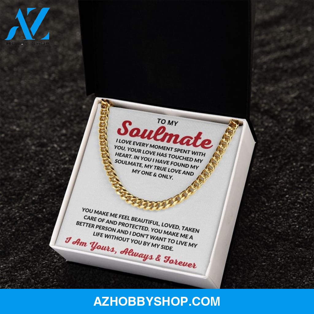 To My Soulmate | I Love Every Moment | Cuban Link Chain