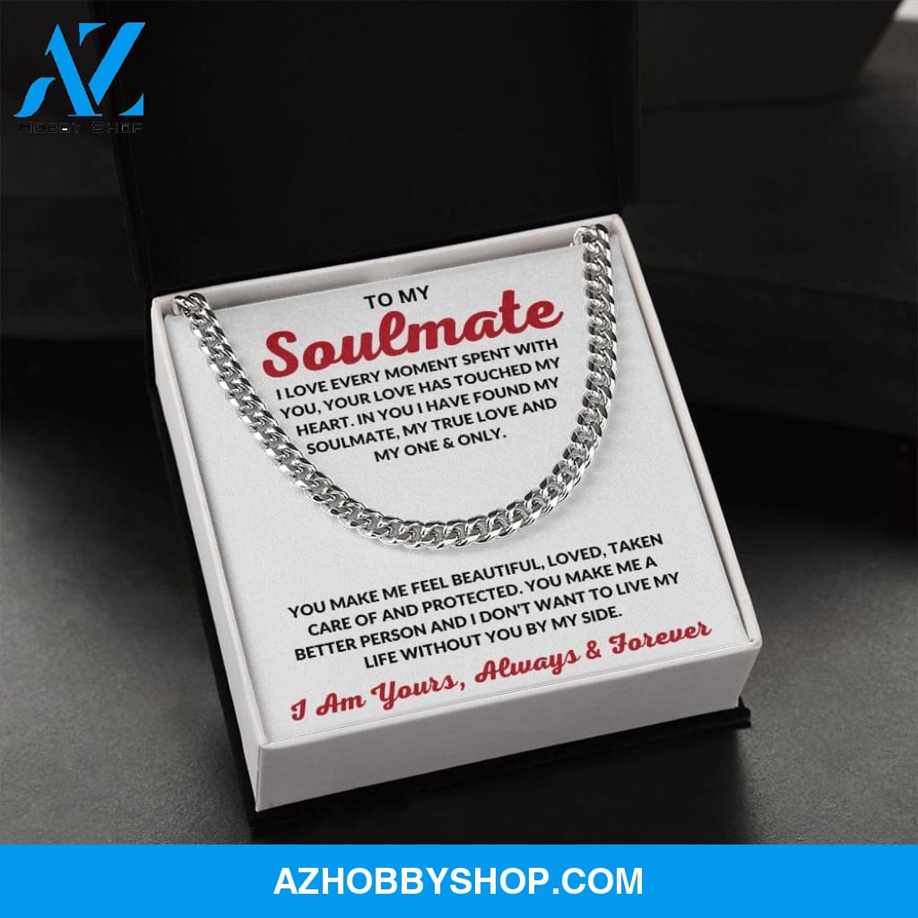 To My Soulmate | I Love Every Moment | Cuban Link Chain